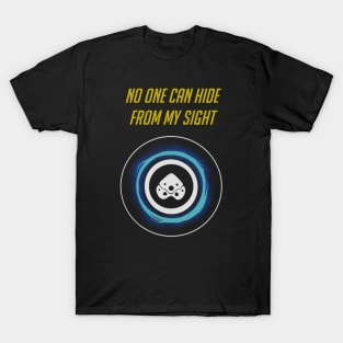 No one can hide from my sight - English T-Shirt